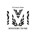 Mystery to Me Mystery to Me
